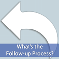 What's the Follow-Up process?